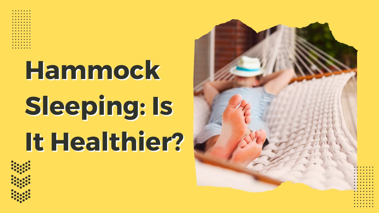 Hammock Sleeping: Is It Healthier?