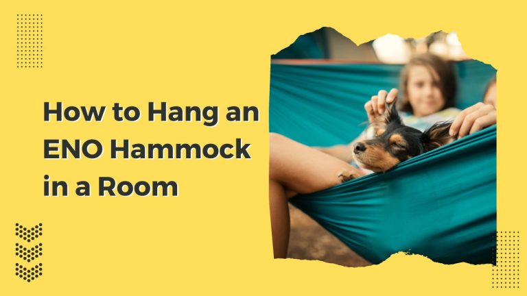 How to Hang an ENO Hammock in a Room: A Step-by-Step Guide