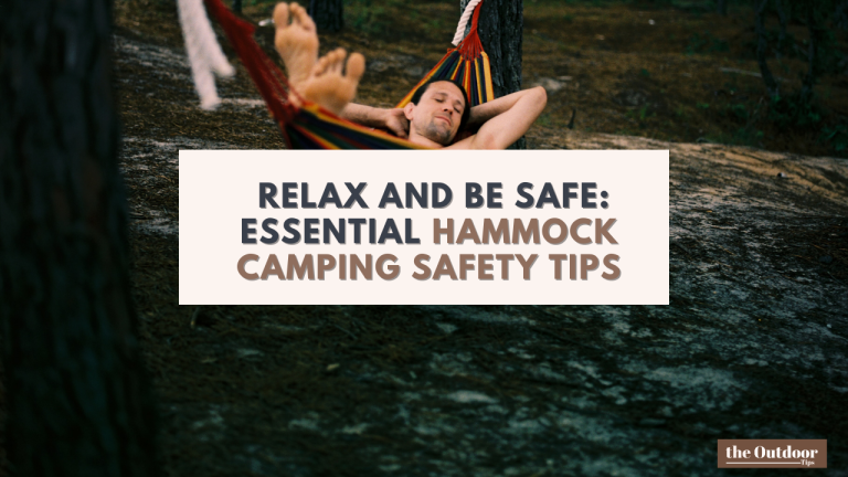 Relax and Be Safe: Essential Hammock Camping Safety Tips