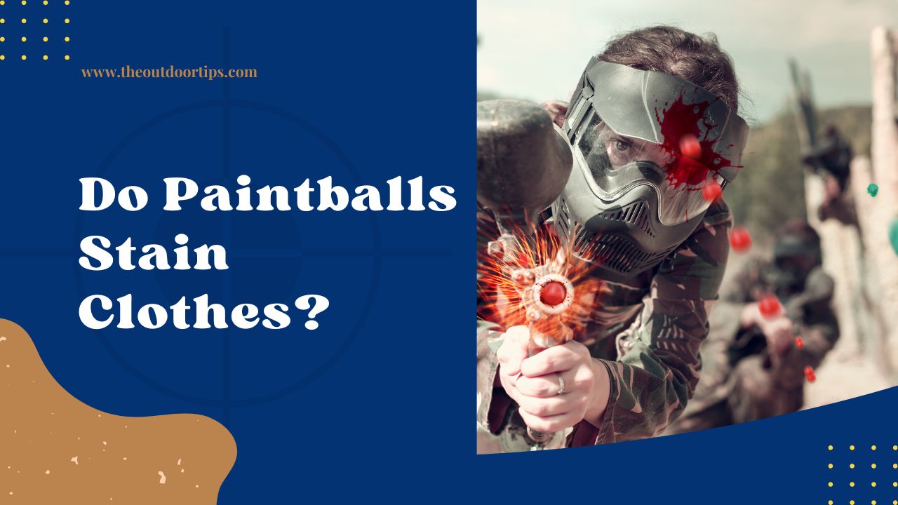 Do Paintballs Stain Clothes?