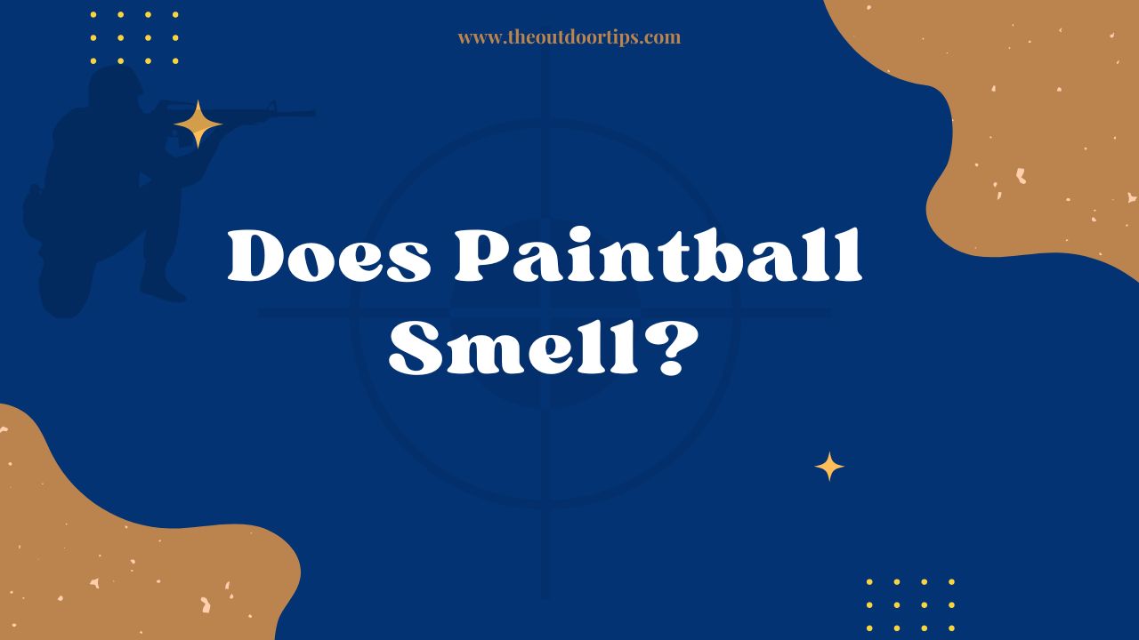 Does Paintball Smell?