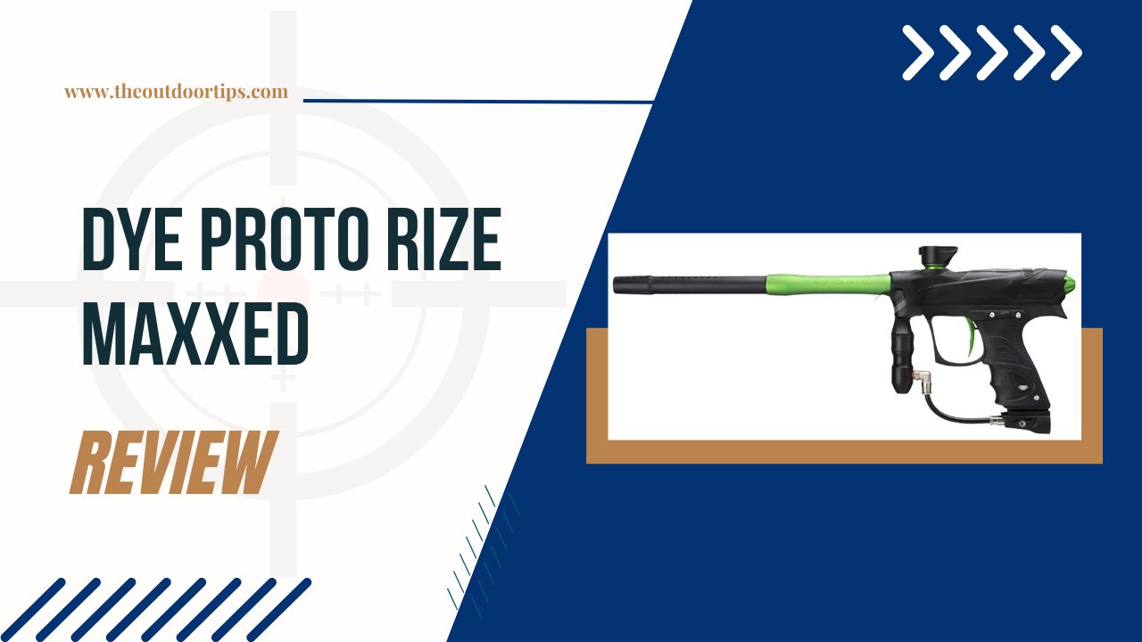 Dye Proto Rize MaXXed Review