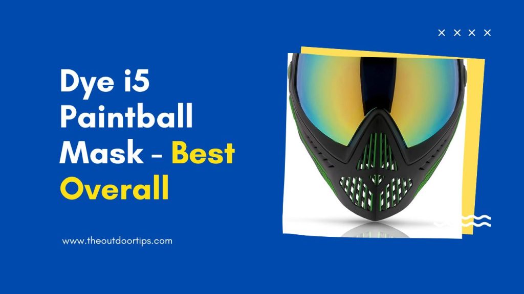 Dye i5 Paintball Mask - Best Overall