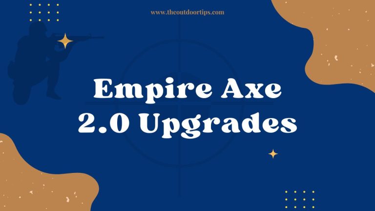 Empire Axe 2.0 Upgrades for Unmatched Performance