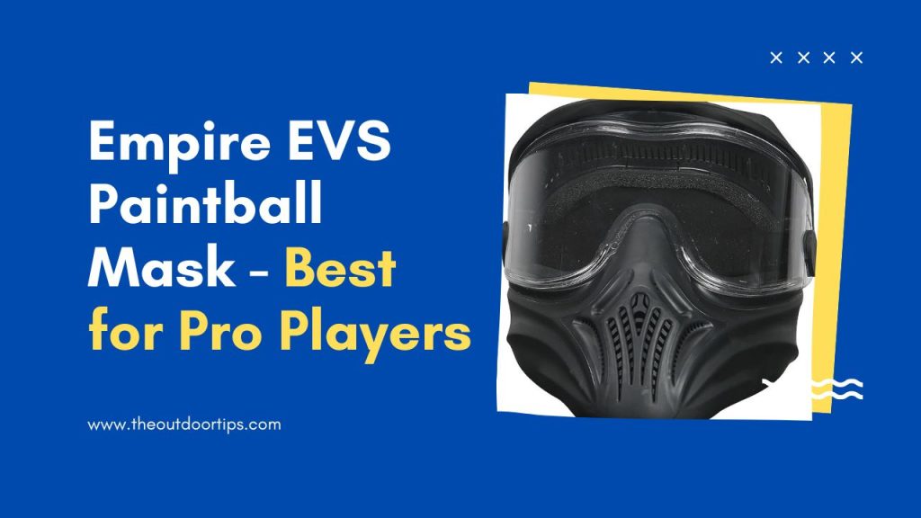 Empire EVS Paintball Mask - Best for Pro Players