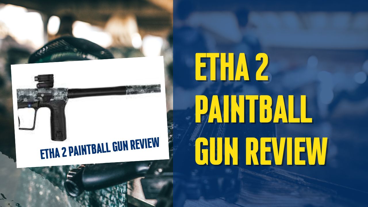 Etha 2 Paintball Gun Review