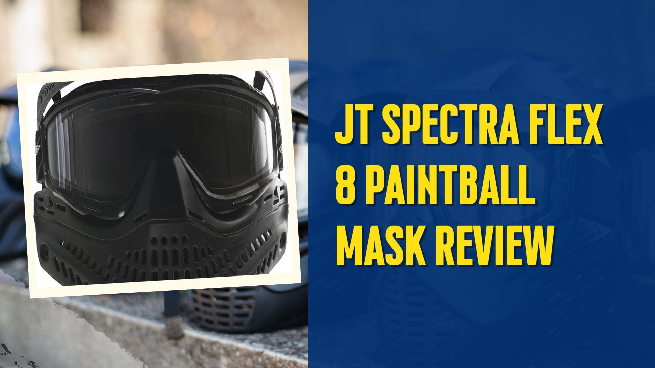 JT Spectra Flex 8 Paintball Mask Review