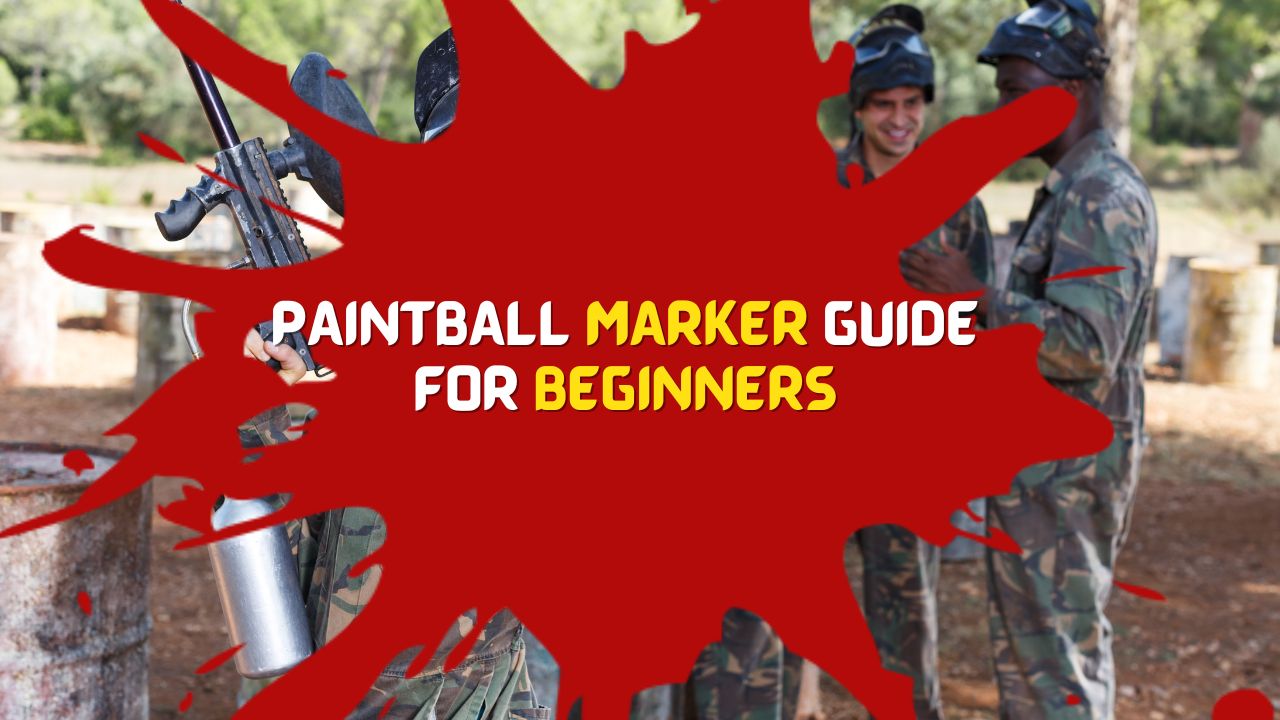 Paintball Marker Guide for Beginners