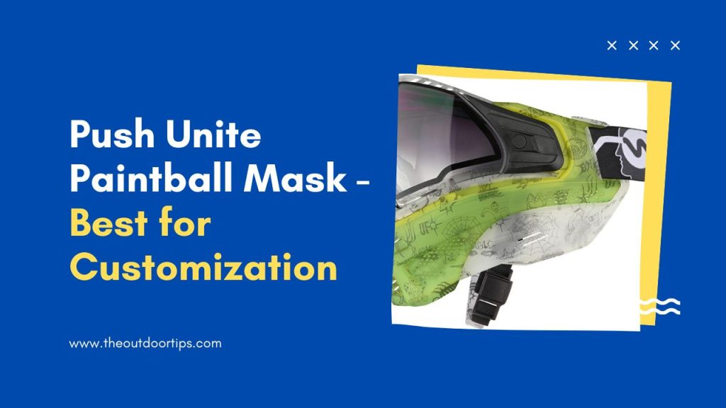 Push Unite Paintball Mask - Best for Customization