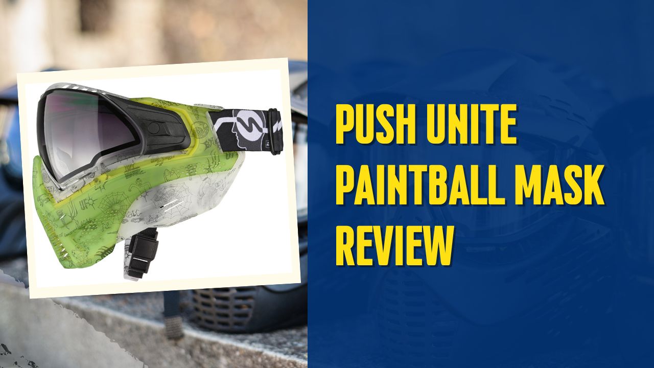 Push Unite Paintball Mask Review