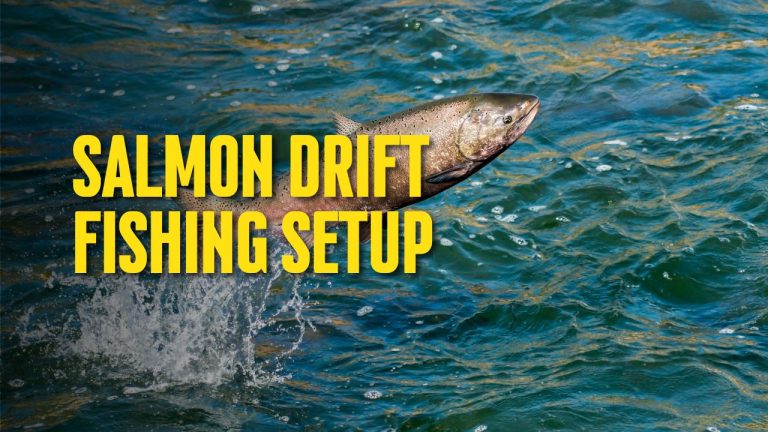 Salmon Drift Fishing Setup: A Comprehensive Guide