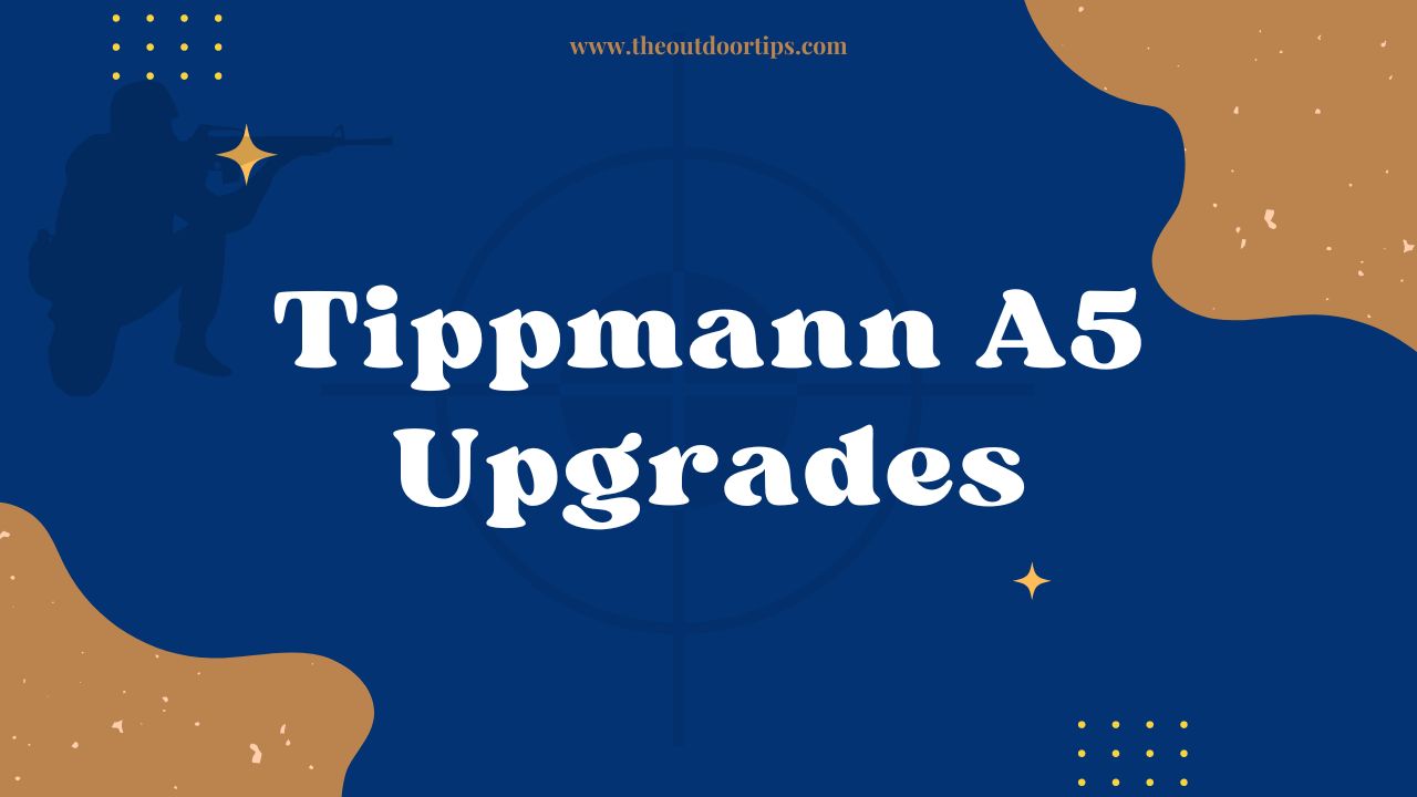 Tippmann A5 Upgrades