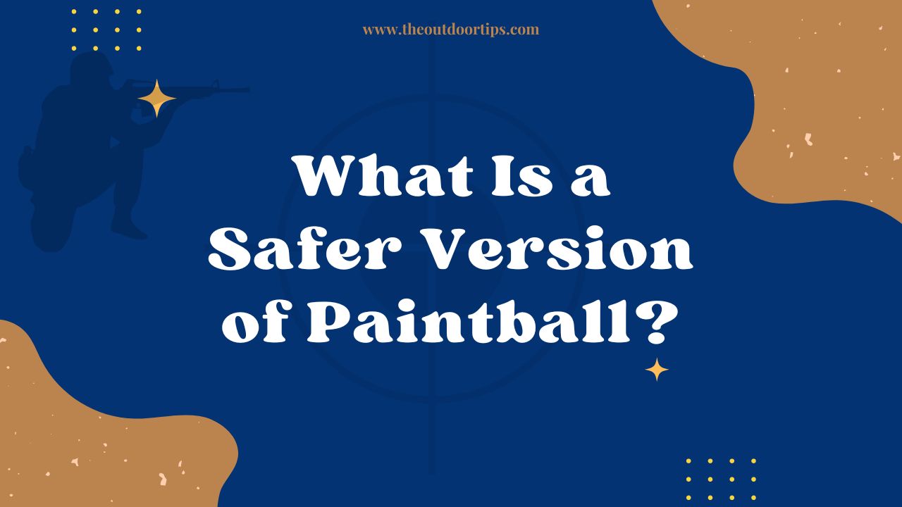 What Is a Safer Version of Paintball?